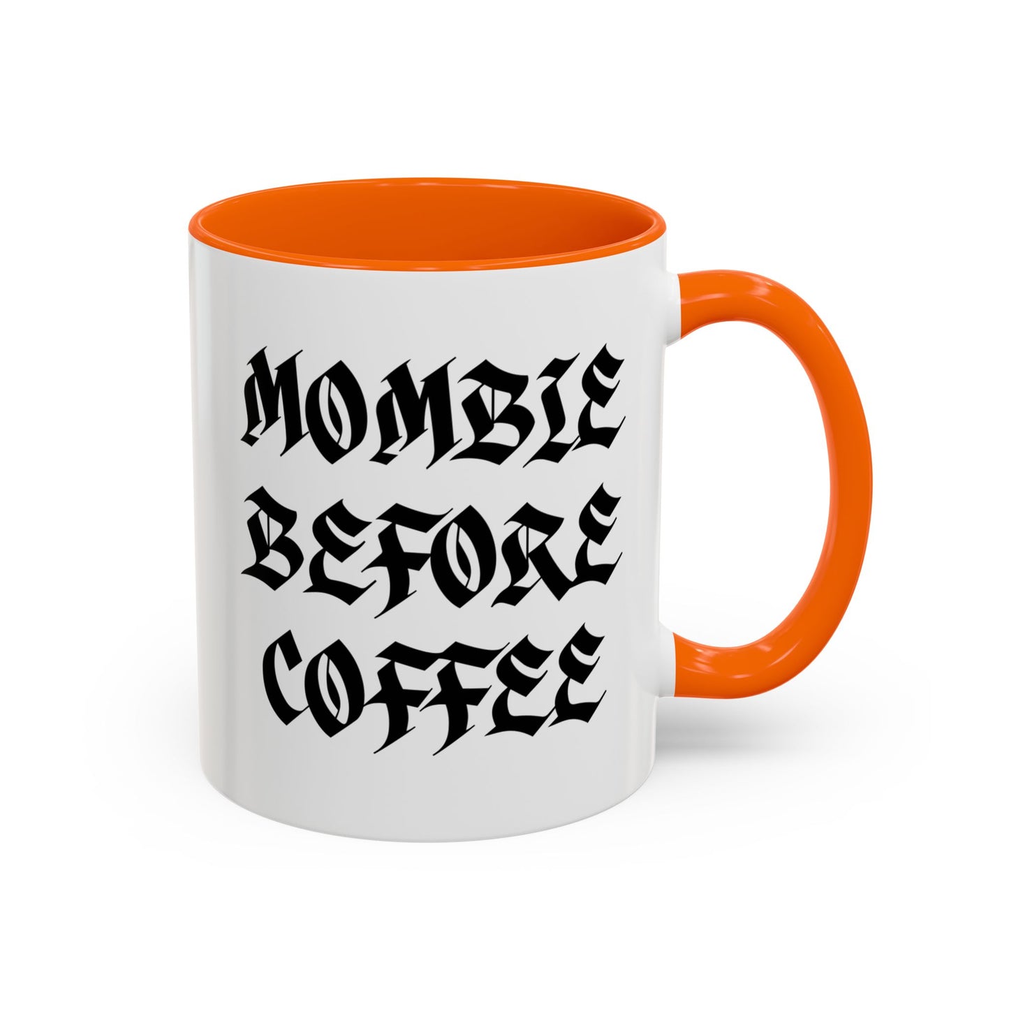 Mombie Before Coffee Mug | Accent Coffee Mug 11oz