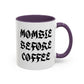 Mombie Before Coffee Mug | Accent Coffee Mug 11oz